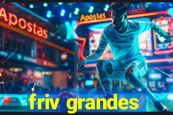 friv grandes